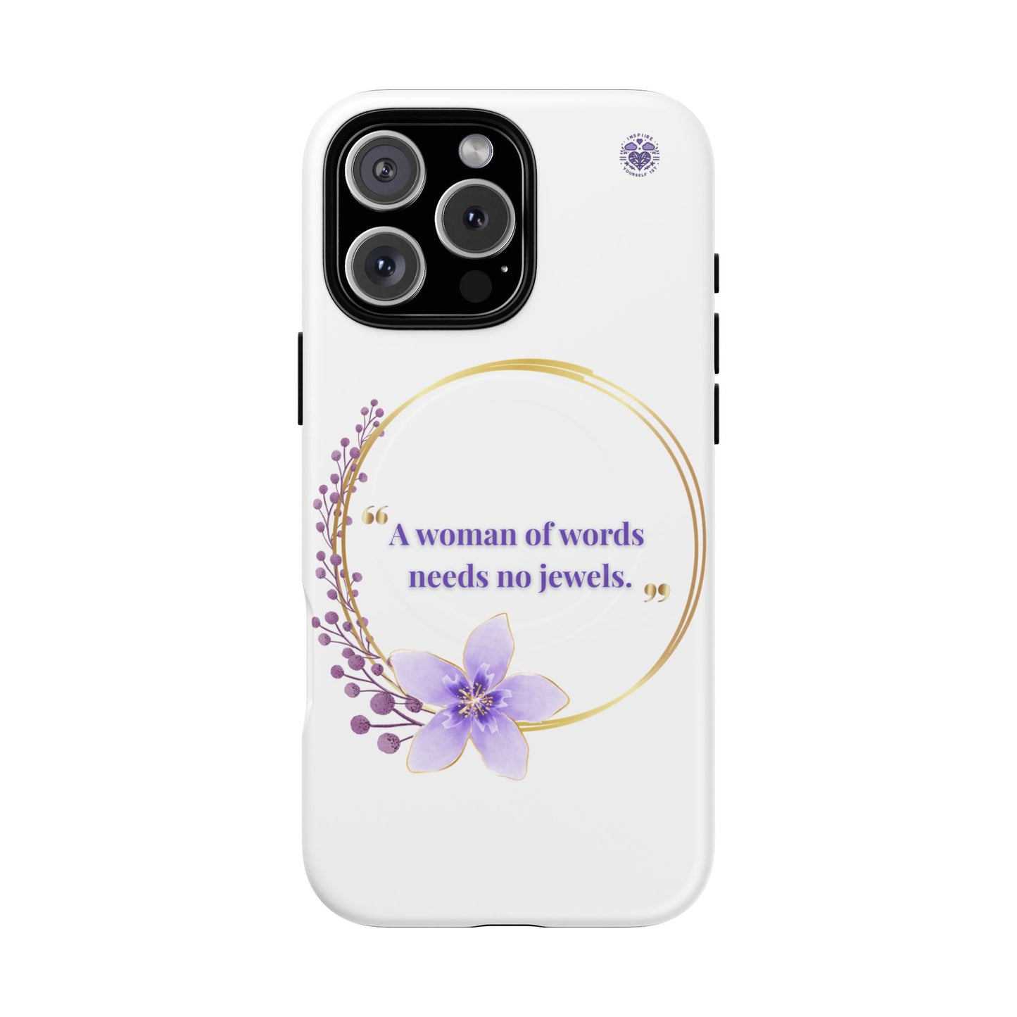 Phone Case — “A Woman of Words Needs No Jewels” Floral Magnetic Tough Case