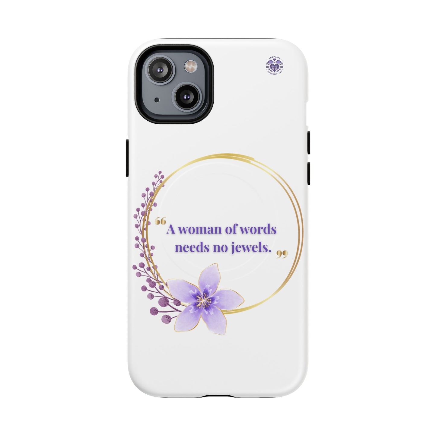Phone Case — “A Woman of Words Needs No Jewels” Floral Magnetic Tough Case