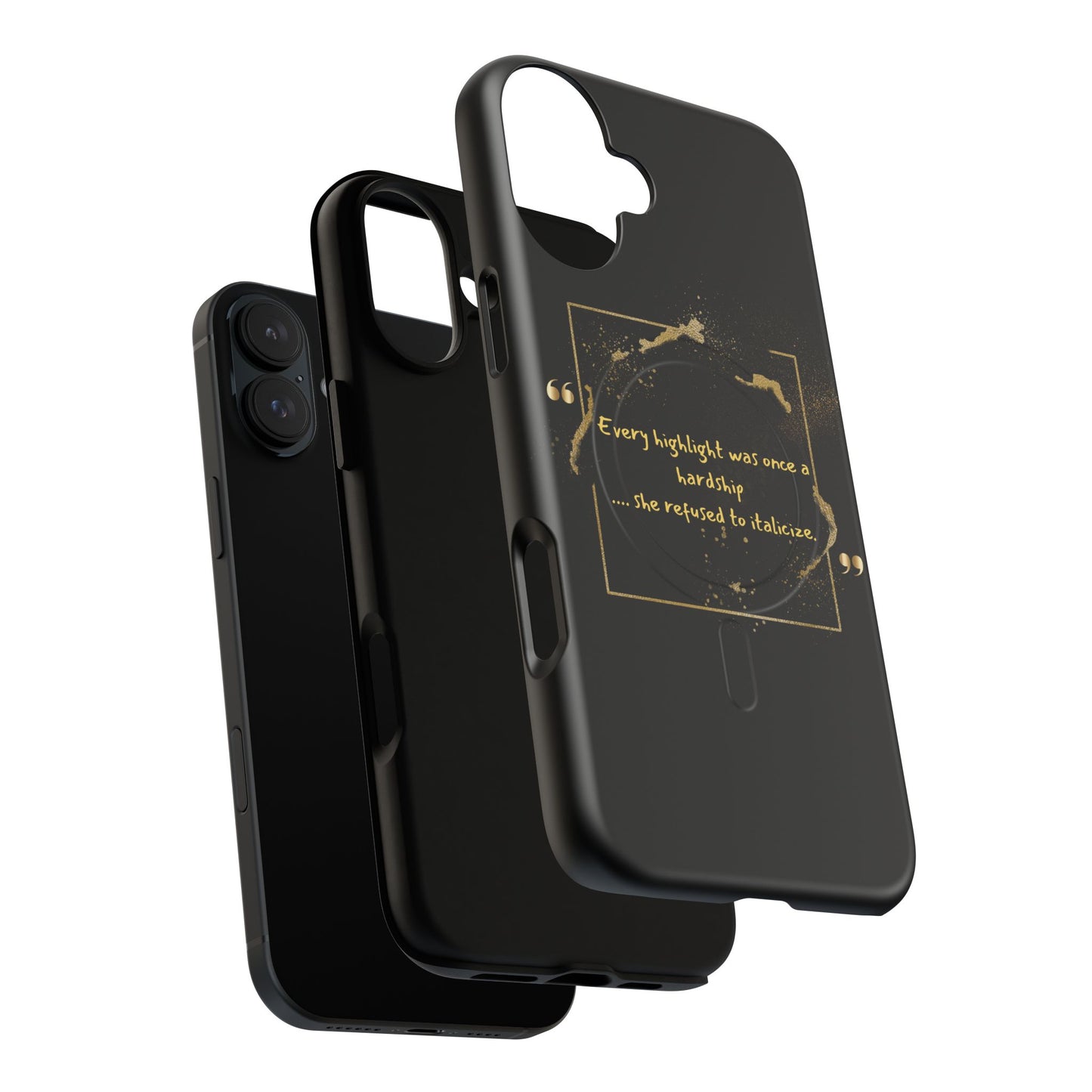 Highlight Phone Case — "Every Highlight Was Once a Hardship" Magnetic Tough Case