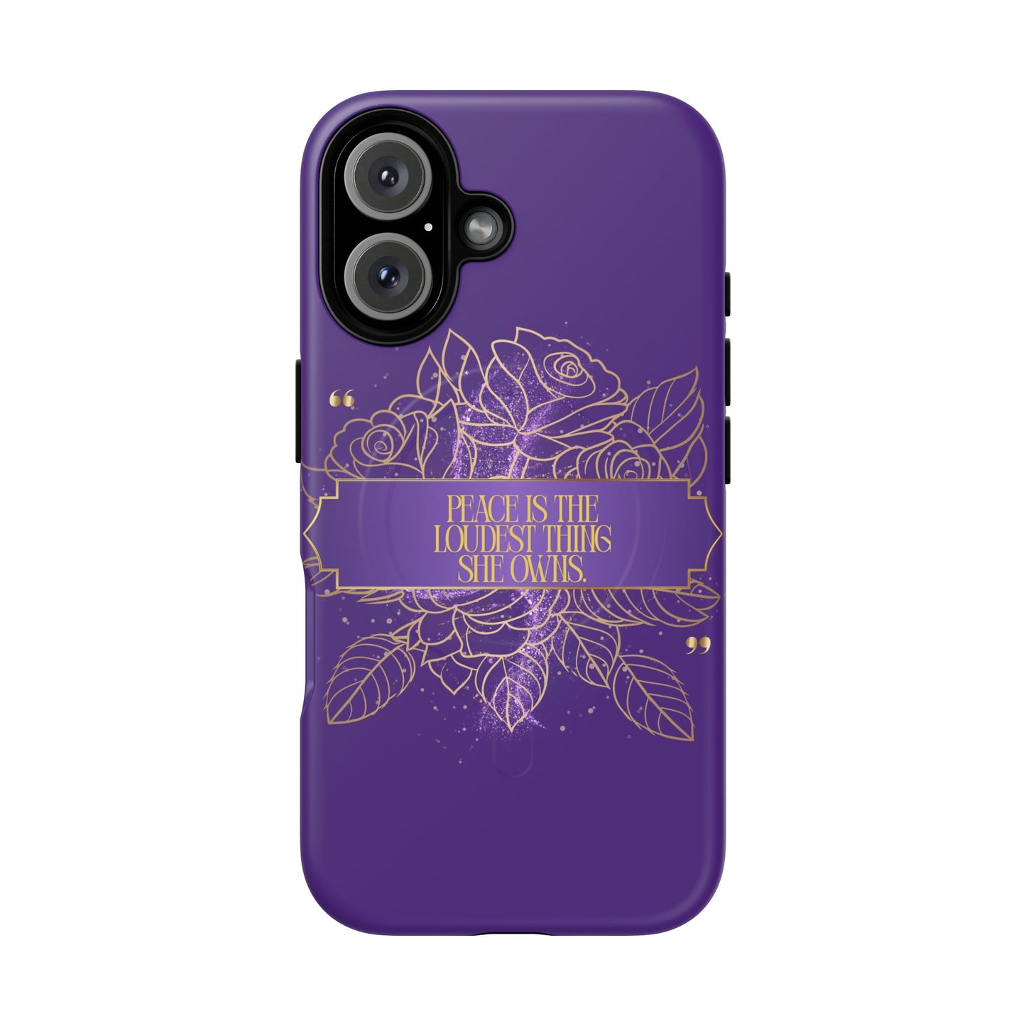 Peace is the loudest... Floral Purple Banner Tough Magnetic Phone Case