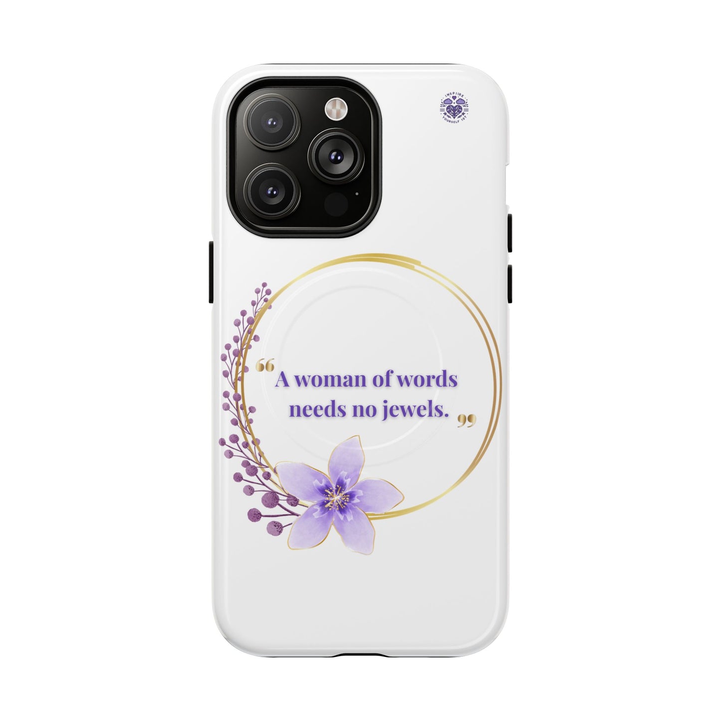 Phone Case — “A Woman of Words Needs No Jewels” Floral Magnetic Tough Case