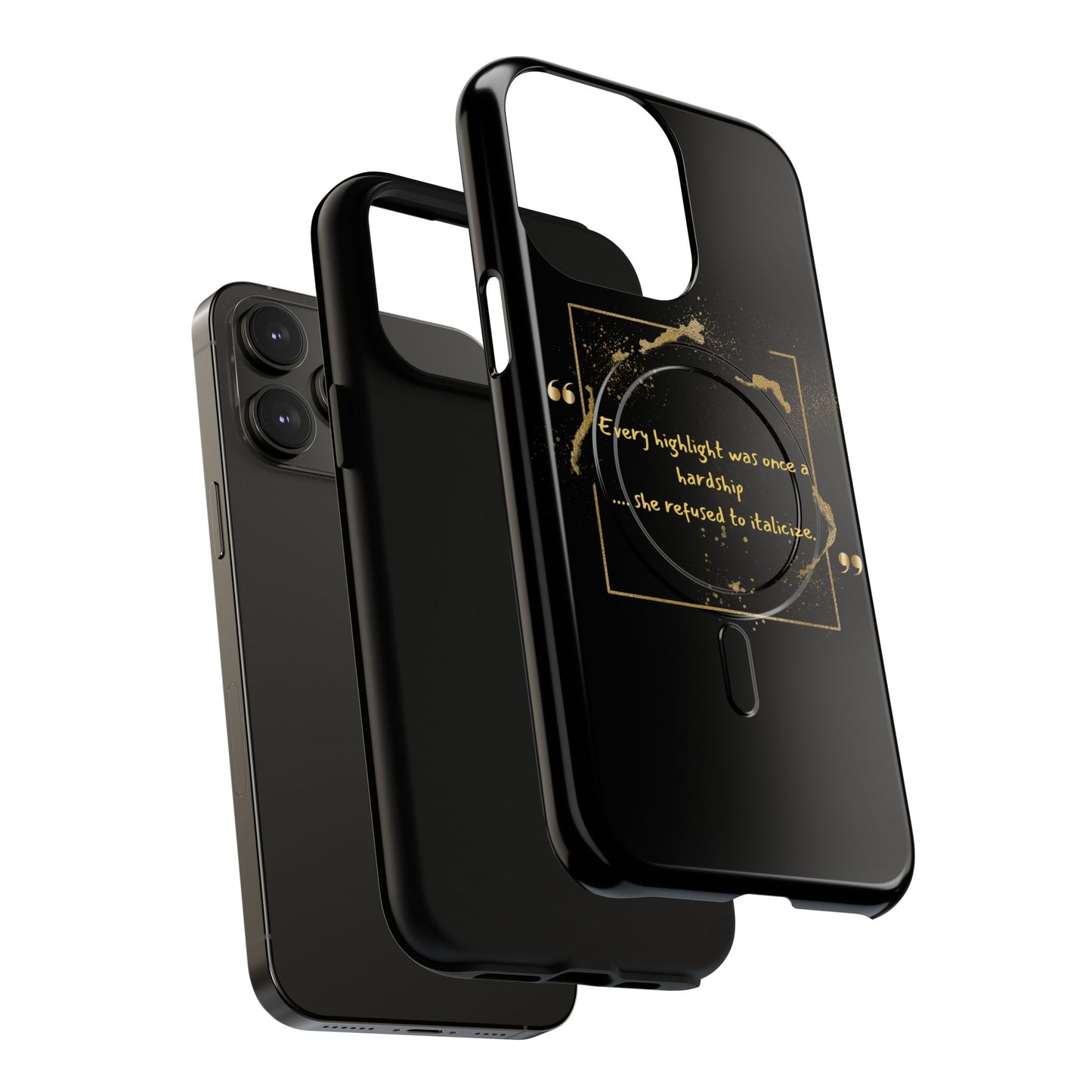 Highlight Phone Case — "Every Highlight Was Once a Hardship" Magnetic Tough Case