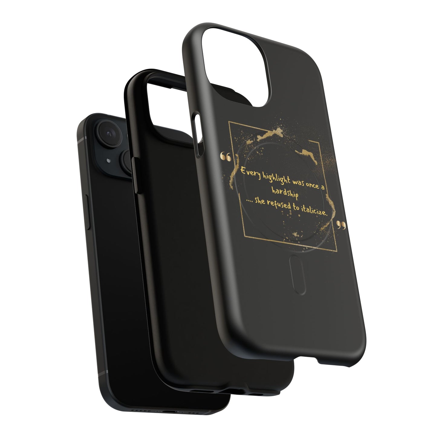 Highlight Phone Case — "Every Highlight Was Once a Hardship" Magnetic Tough Case