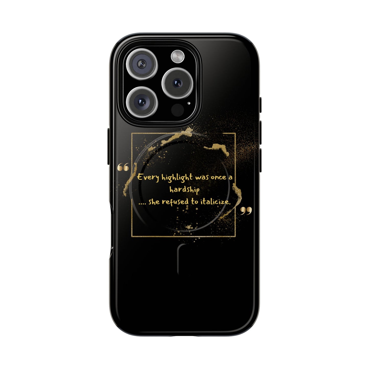 Highlight Phone Case — "Every Highlight Was Once a Hardship" Magnetic Tough Case