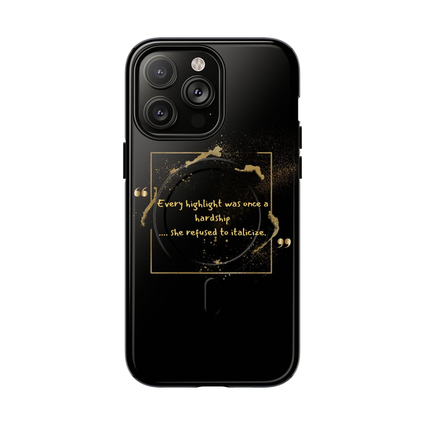Highlight Phone Case — "Every Highlight Was Once a Hardship" Magnetic Tough Case