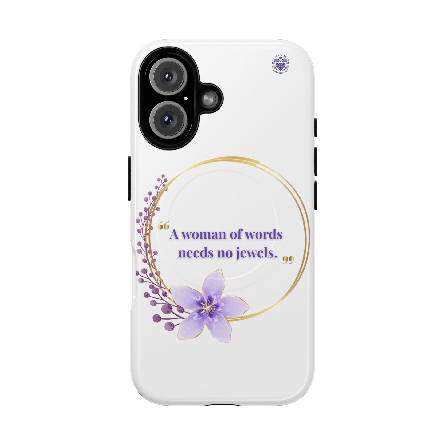 Phone Case — “A Woman of Words Needs No Jewels” Floral Magnetic Tough Case