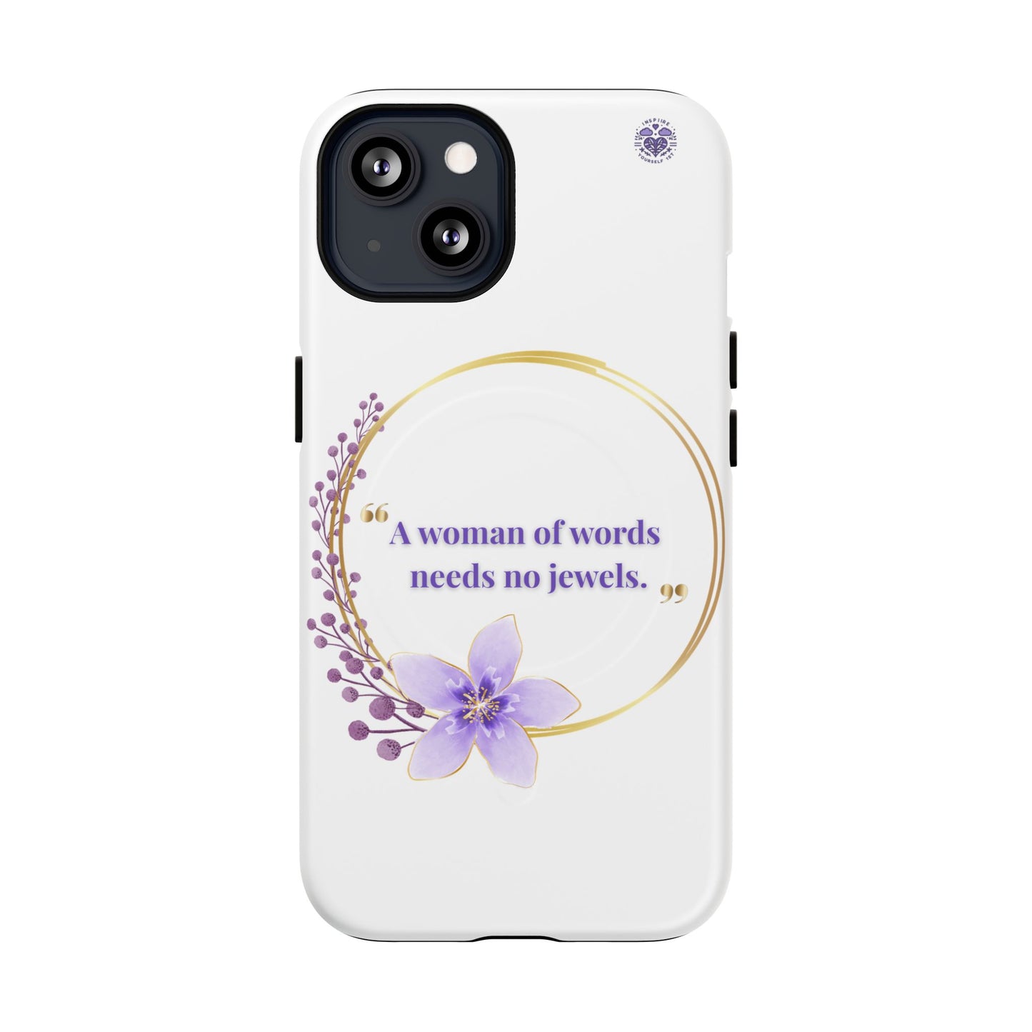 Phone Case — “A Woman of Words Needs No Jewels” Floral Magnetic Tough Case