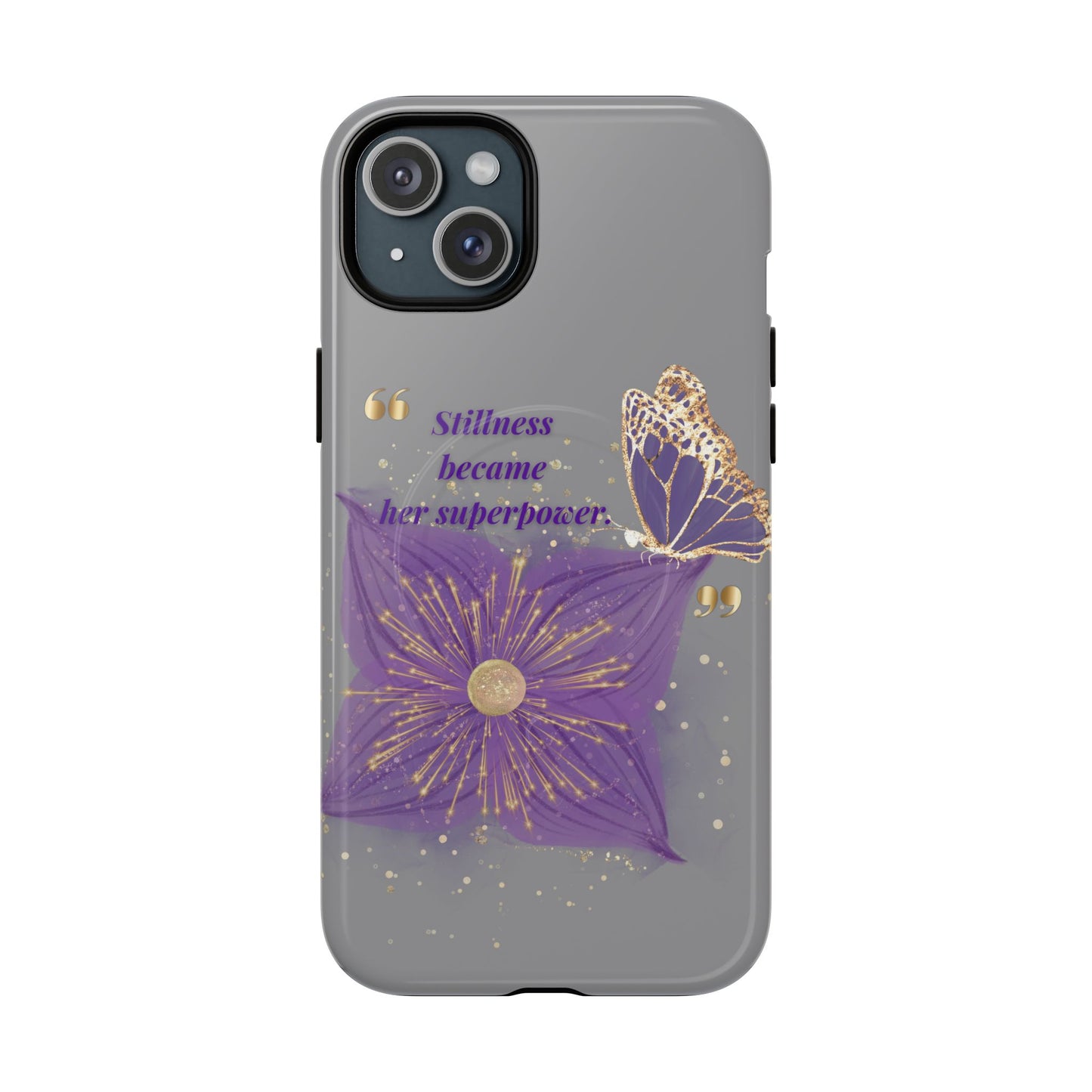 Phone Case — "Stillness Became Her Superpower" Purple Butterfly Tough Magnetic Case