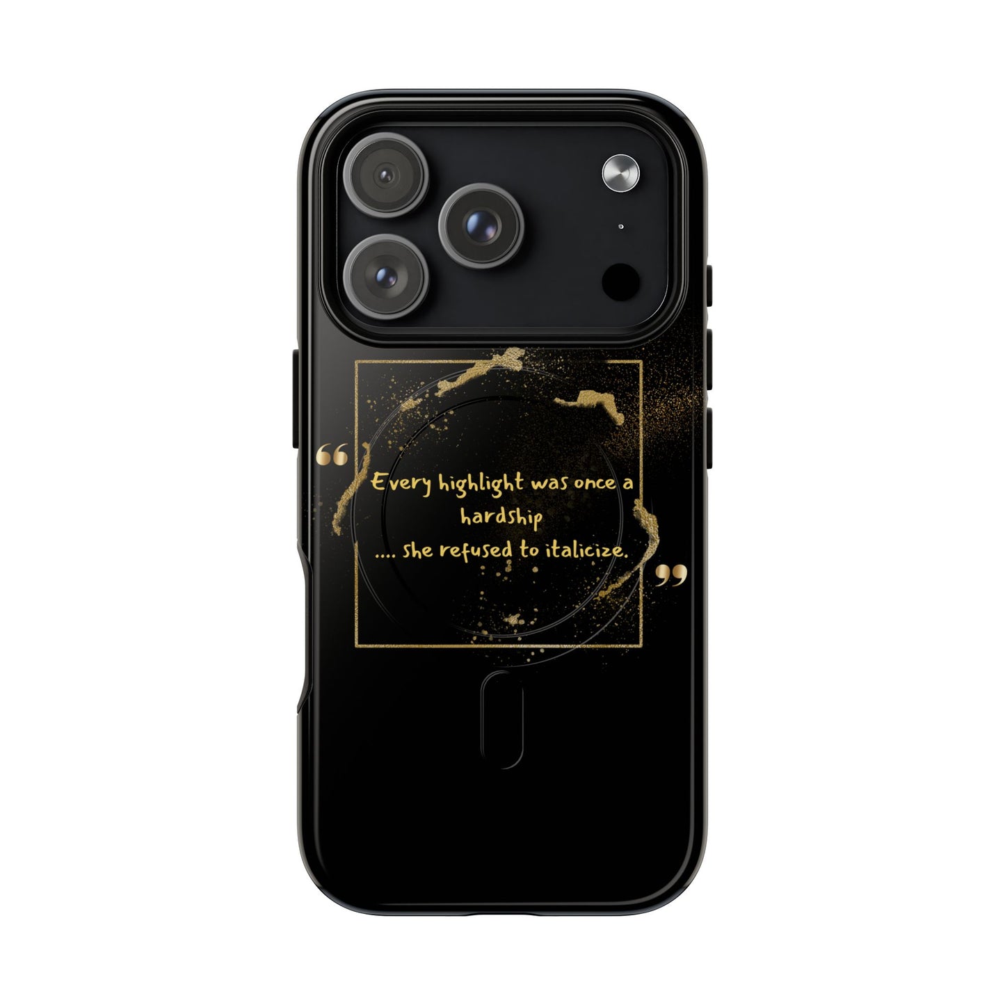 Highlight Phone Case — "Every Highlight Was Once a Hardship" Magnetic Tough Case