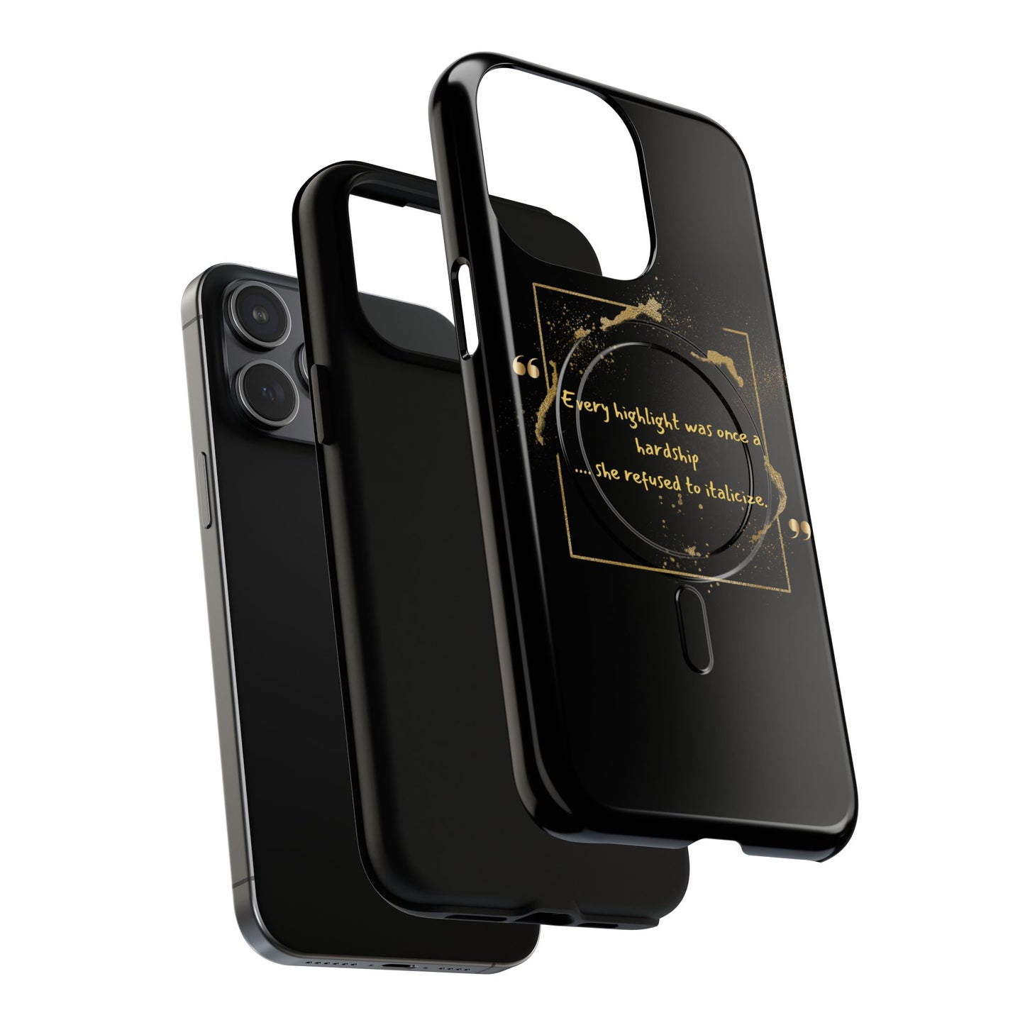 Highlight Phone Case — "Every Highlight Was Once a Hardship" Magnetic Tough Case