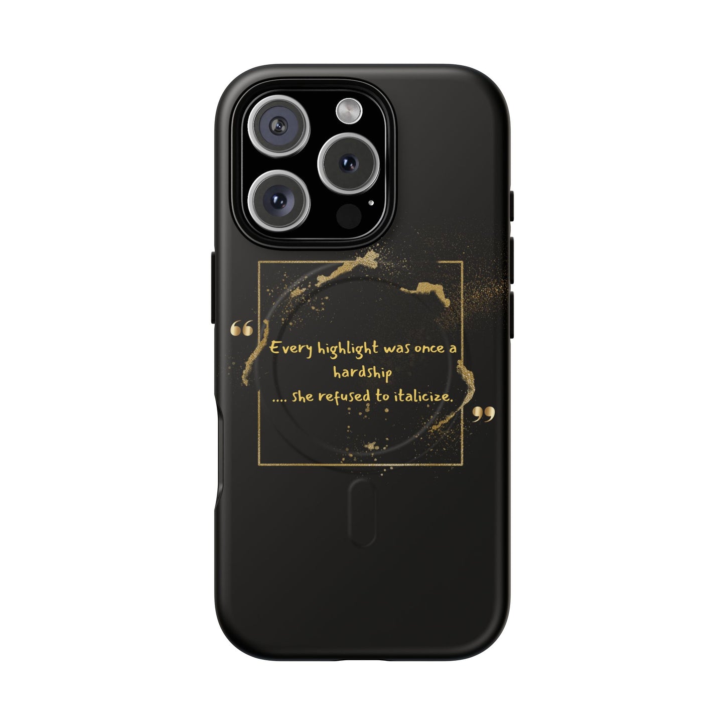 Highlight Phone Case — "Every Highlight Was Once a Hardship" Magnetic Tough Case