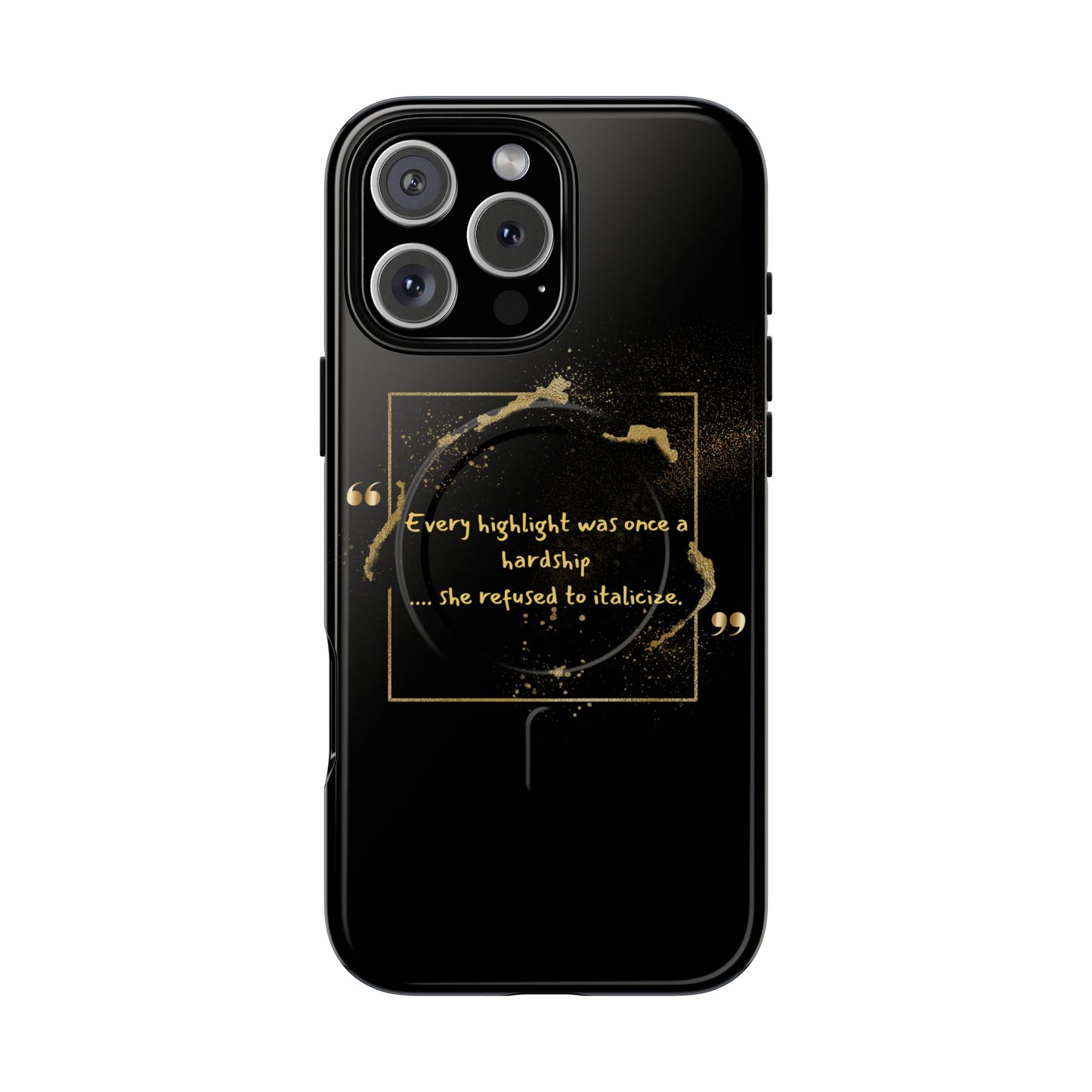 Highlight Phone Case — "Every Highlight Was Once a Hardship" Magnetic Tough Case