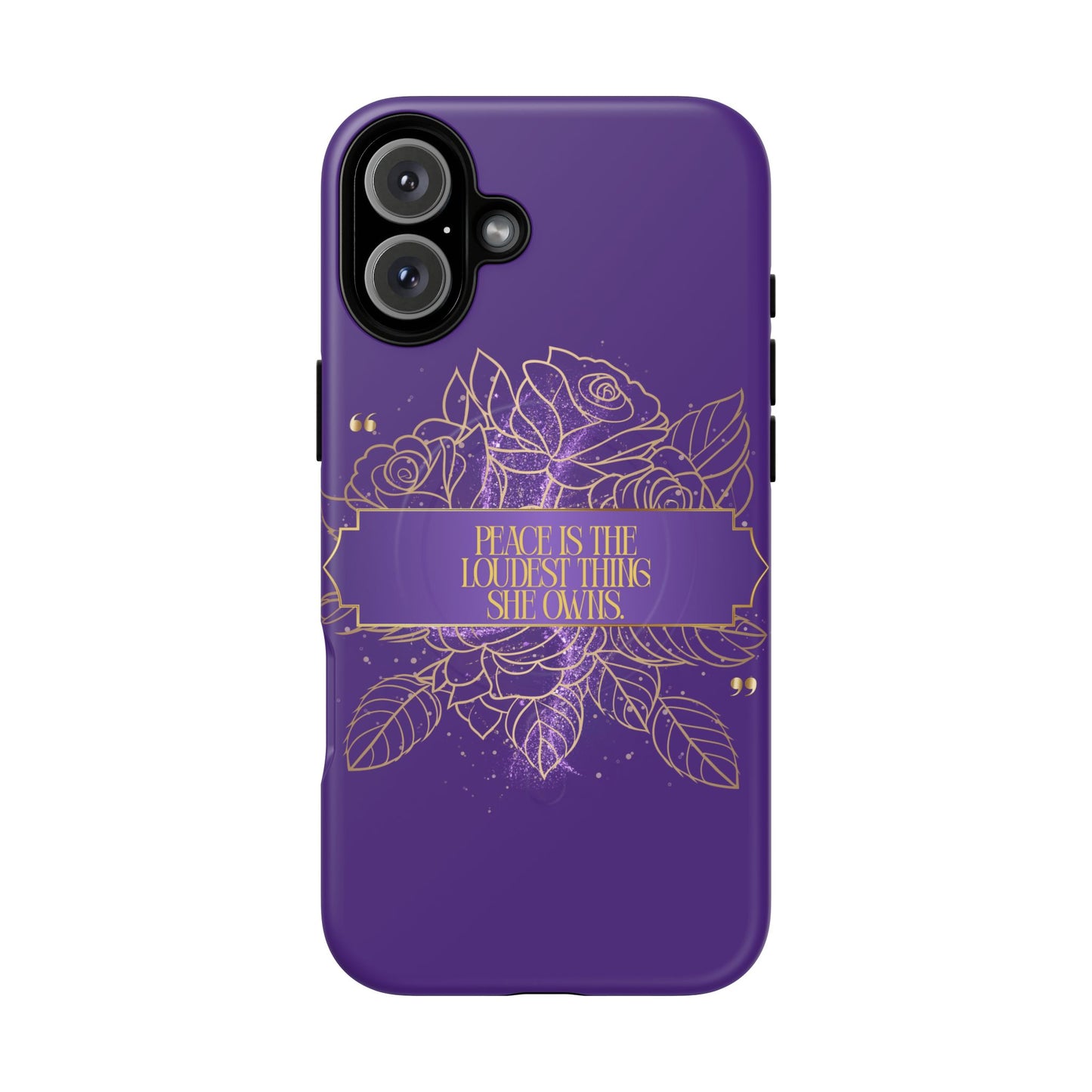 Peace is the loudest... Floral Purple Banner Tough Magnetic Phone Case
