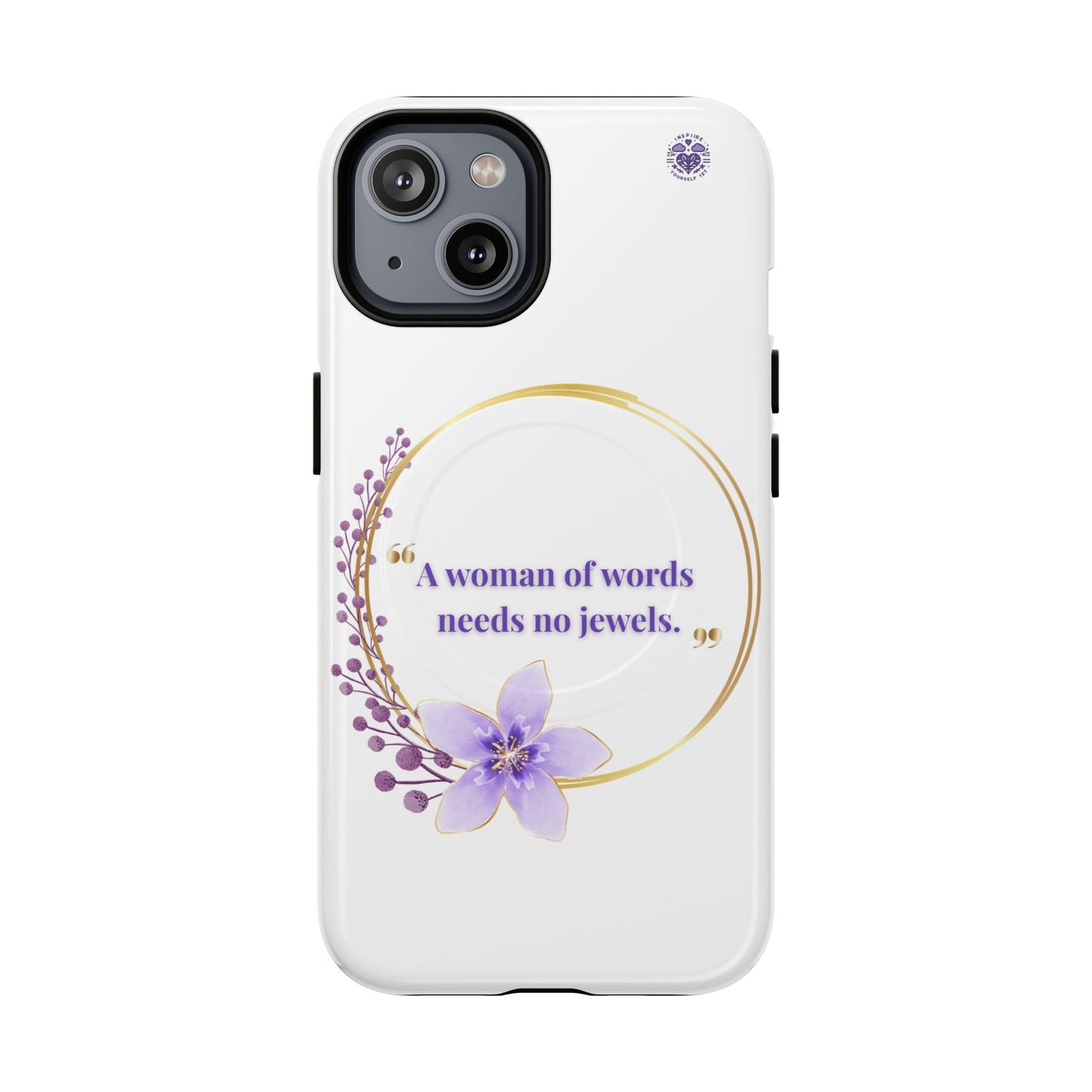 Phone Case — “A Woman of Words Needs No Jewels” Floral Magnetic Tough Case