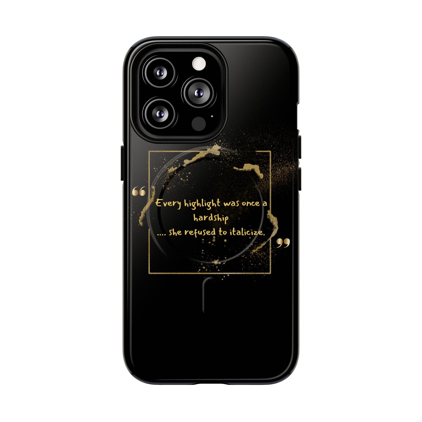 Highlight Phone Case — "Every Highlight Was Once a Hardship" Magnetic Tough Case