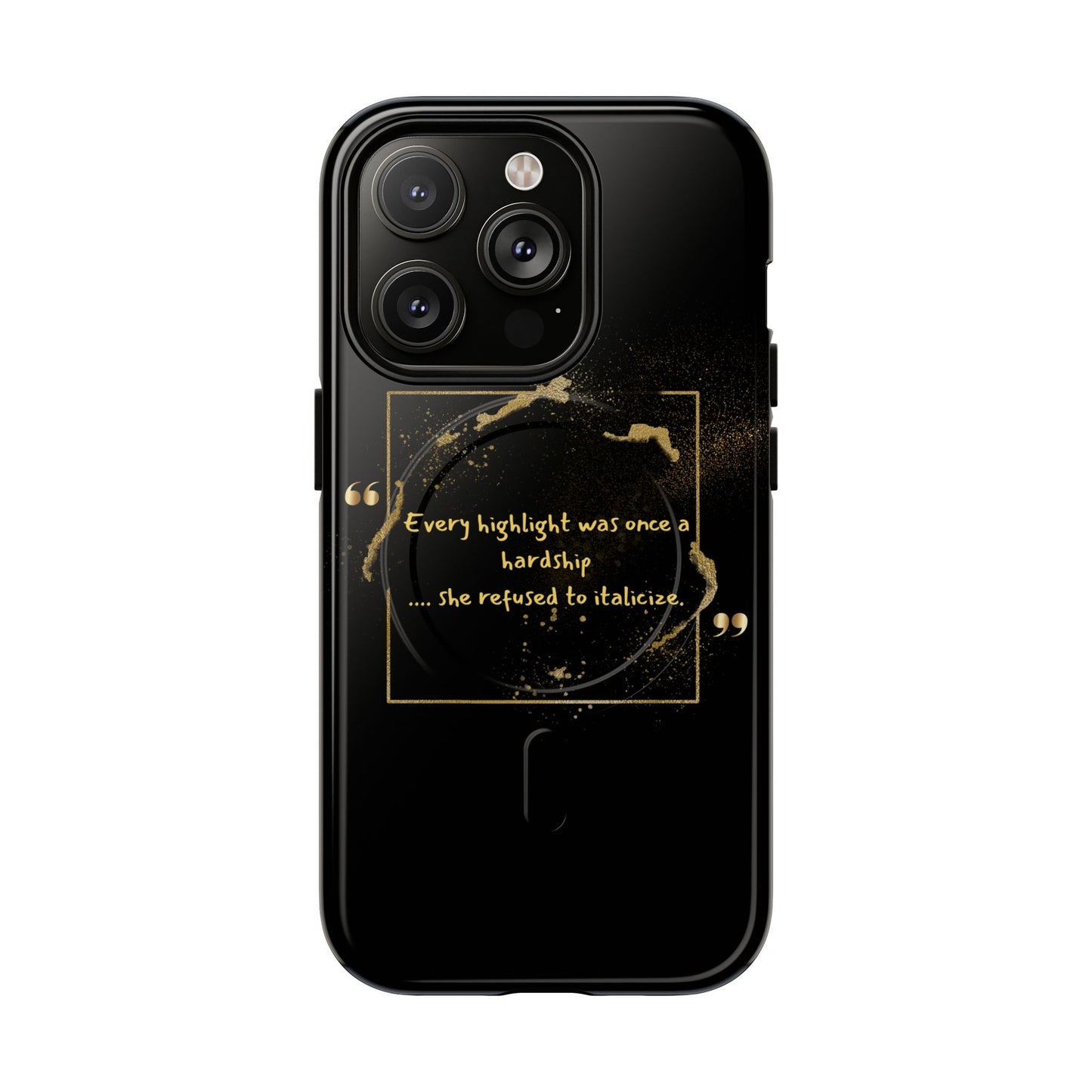 Highlight Phone Case — "Every Highlight Was Once a Hardship" Magnetic Tough Case