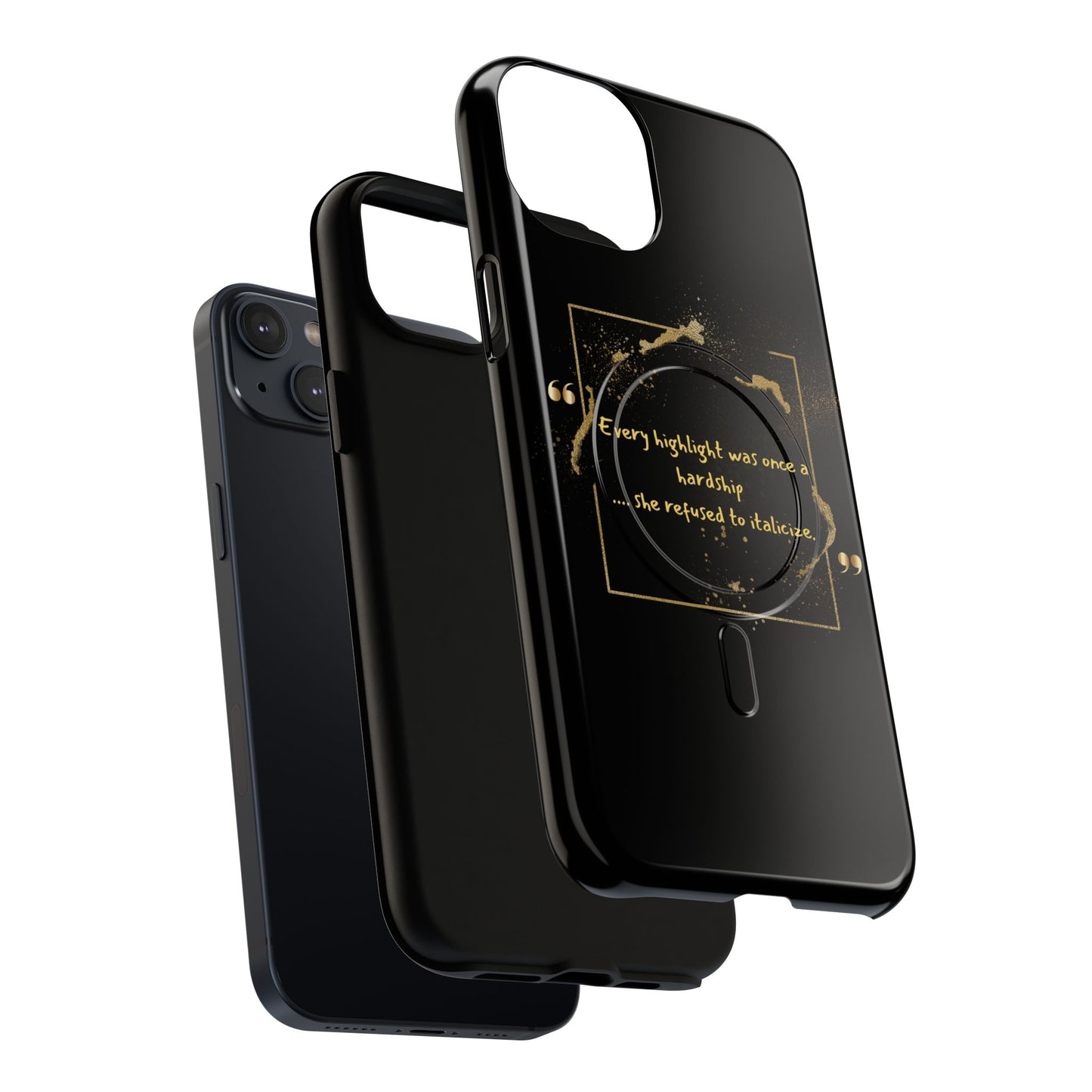 Highlight Phone Case — "Every Highlight Was Once a Hardship" Magnetic Tough Case