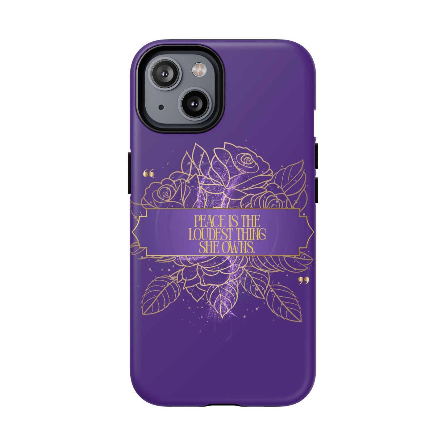 Peace is the loudest... Floral Purple Banner Tough Magnetic Phone Case
