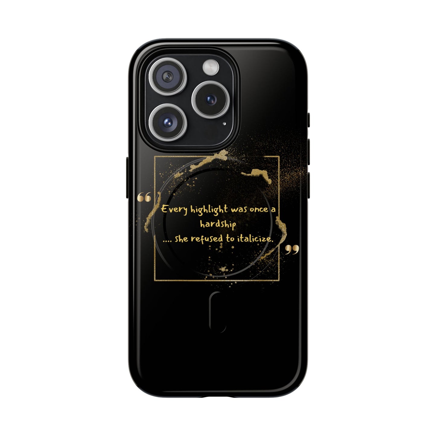 Highlight Phone Case — "Every Highlight Was Once a Hardship" Magnetic Tough Case