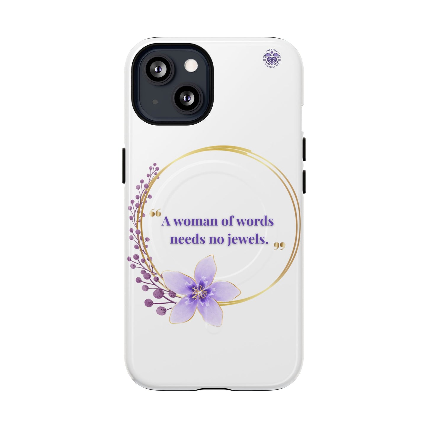 Phone Case — “A Woman of Words Needs No Jewels” Floral Magnetic Tough Case