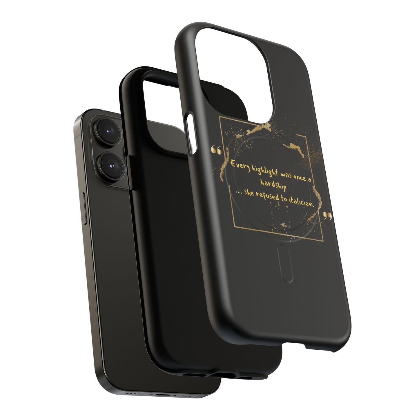 Highlight Phone Case — "Every Highlight Was Once a Hardship" Magnetic Tough Case