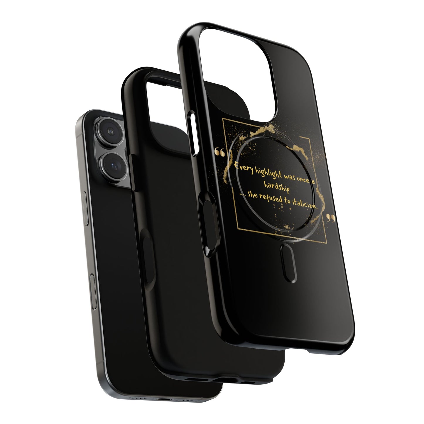 Highlight Phone Case — "Every Highlight Was Once a Hardship" Magnetic Tough Case