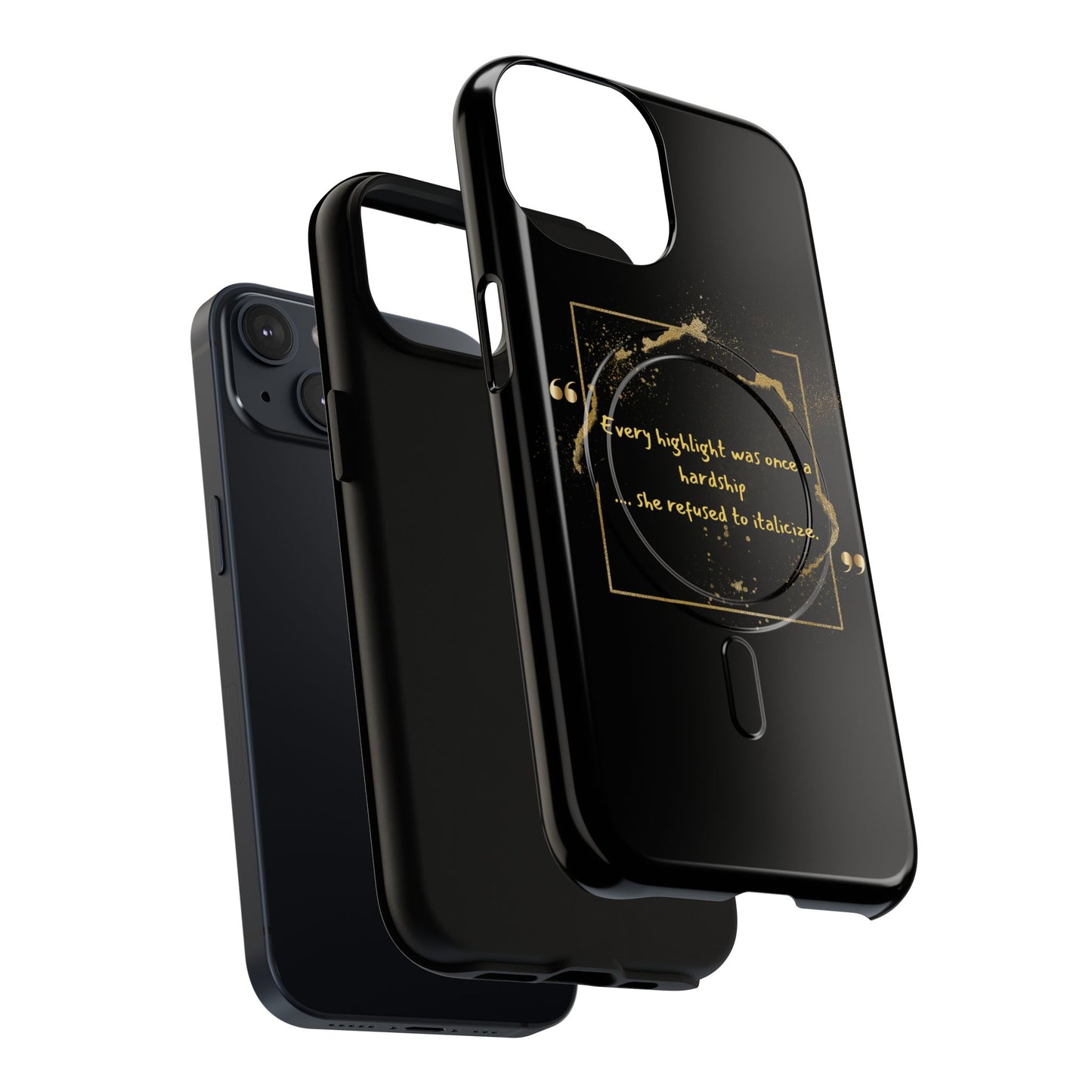 Highlight Phone Case — "Every Highlight Was Once a Hardship" Magnetic Tough Case