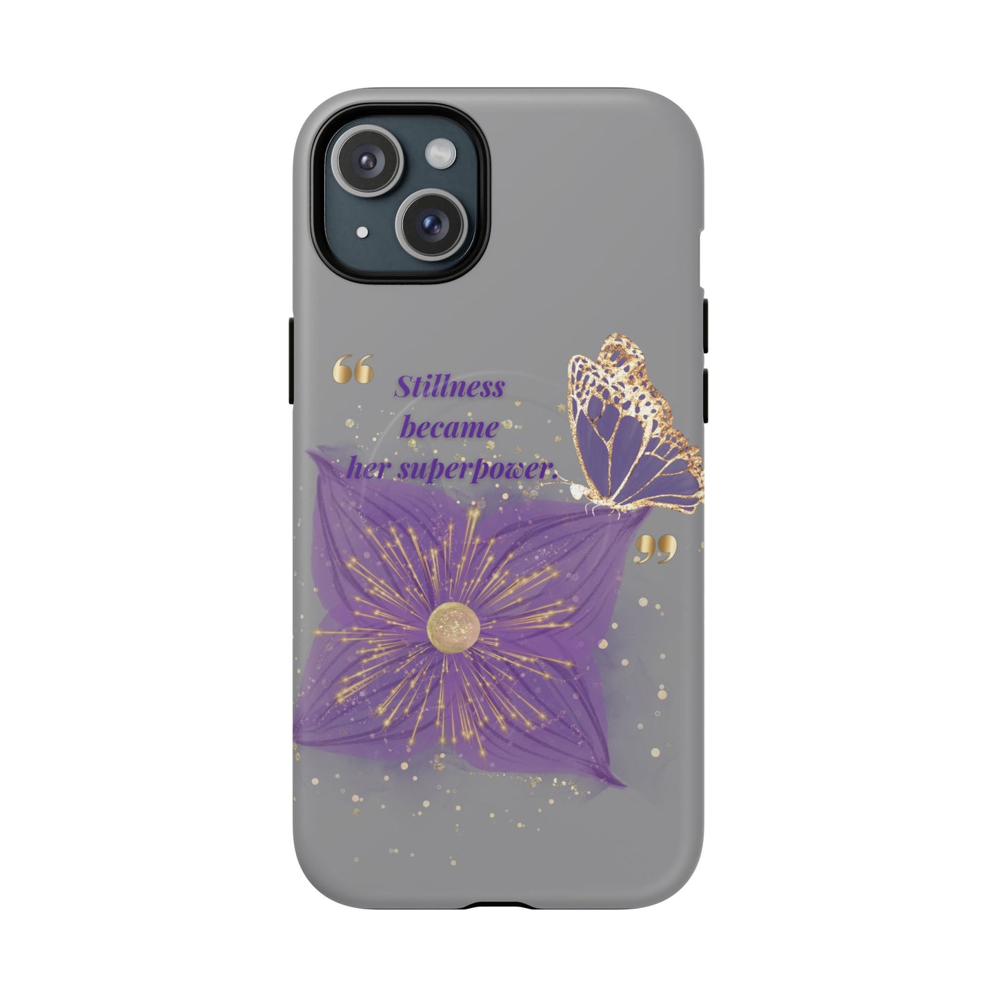 Phone Case — "Stillness Became Her Superpower" Purple Butterfly Tough Magnetic Case