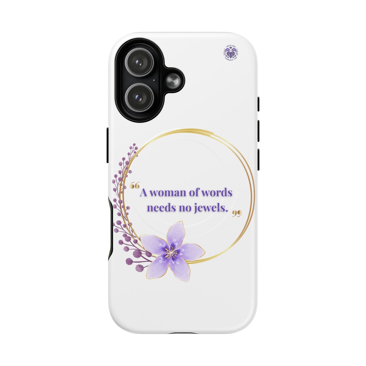 Phone Case — “A Woman of Words Needs No Jewels” Floral Magnetic Tough Case