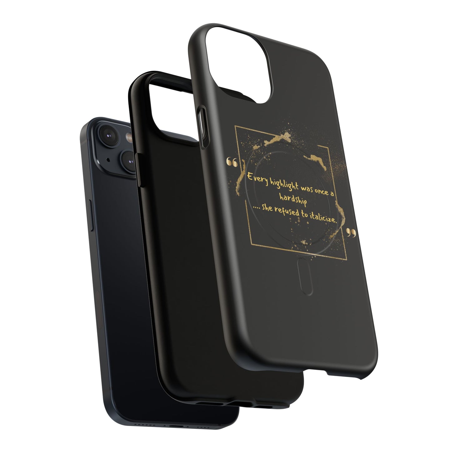 Highlight Phone Case — "Every Highlight Was Once a Hardship" Magnetic Tough Case