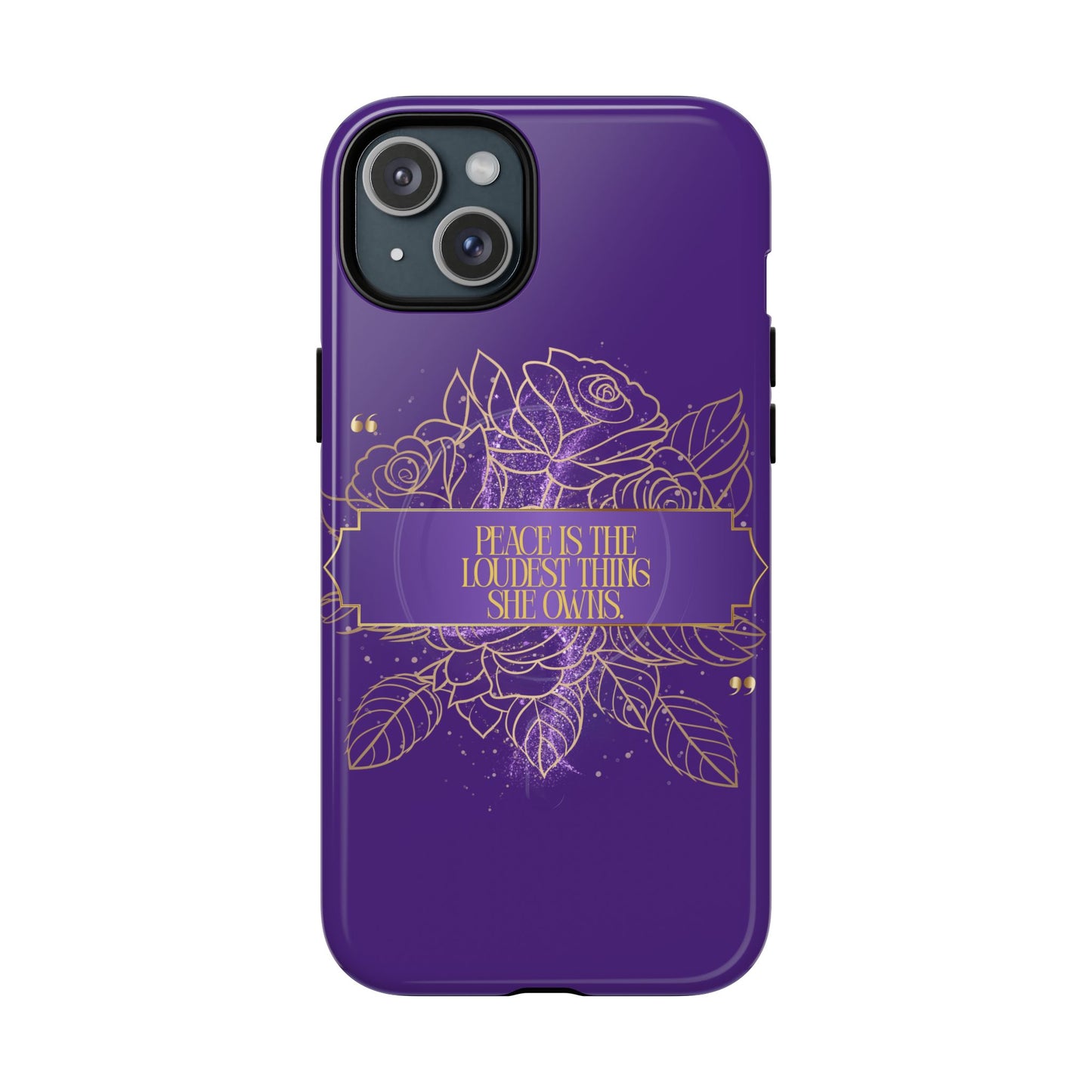 Peace is the loudest... Floral Purple Banner Tough Magnetic Phone Case