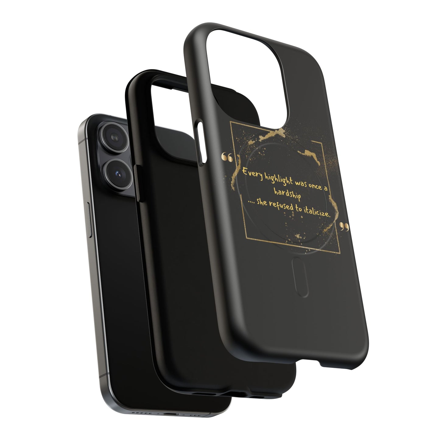 Highlight Phone Case — "Every Highlight Was Once a Hardship" Magnetic Tough Case