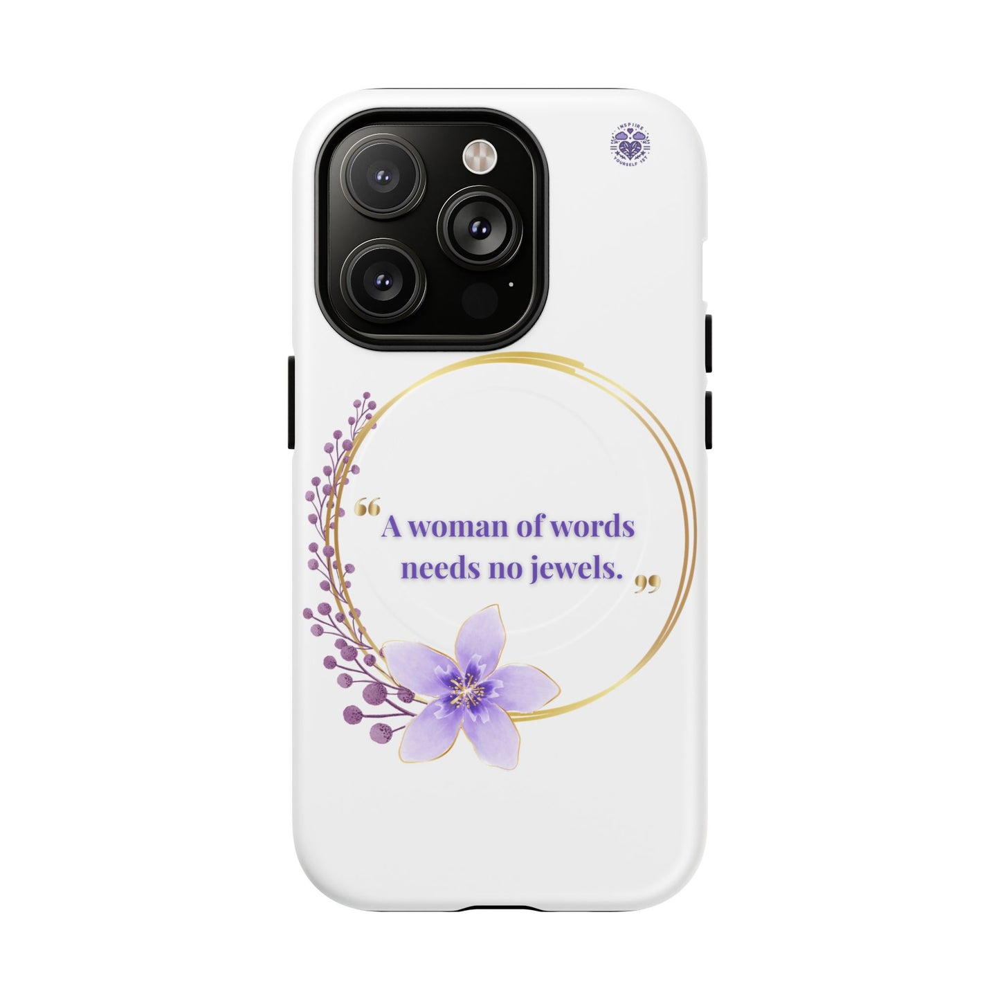 Phone Case — “A Woman of Words Needs No Jewels” Floral Magnetic Tough Case