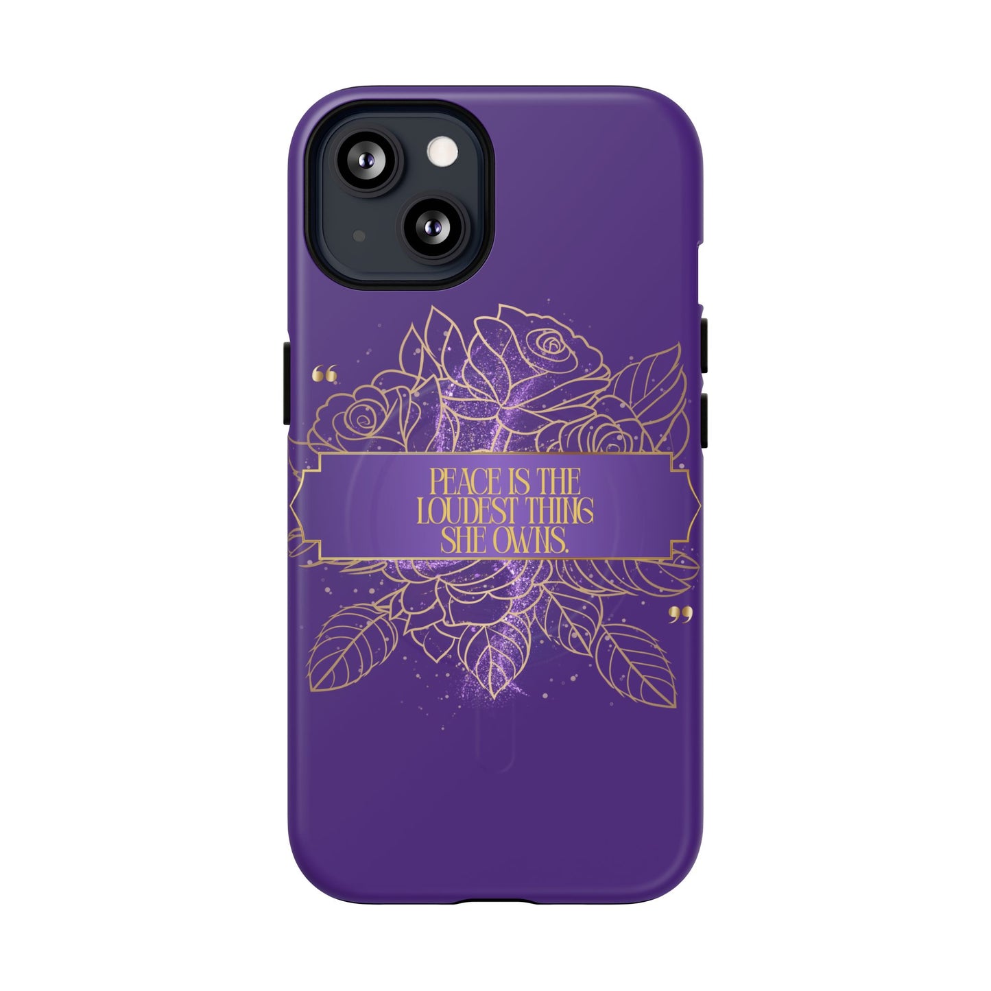 Peace is the loudest... Floral Purple Banner Tough Magnetic Phone Case