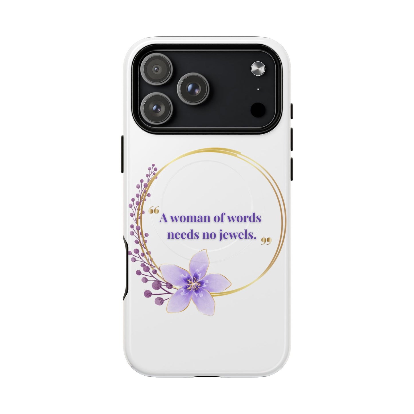 Phone Case — “A Woman of Words Needs No Jewels” Floral Magnetic Tough Case