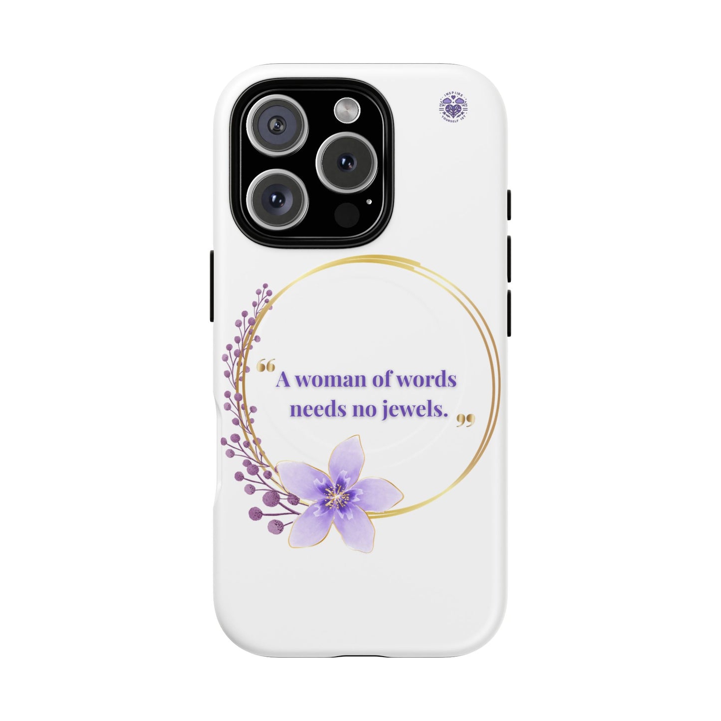 Phone Case — “A Woman of Words Needs No Jewels” Floral Magnetic Tough Case