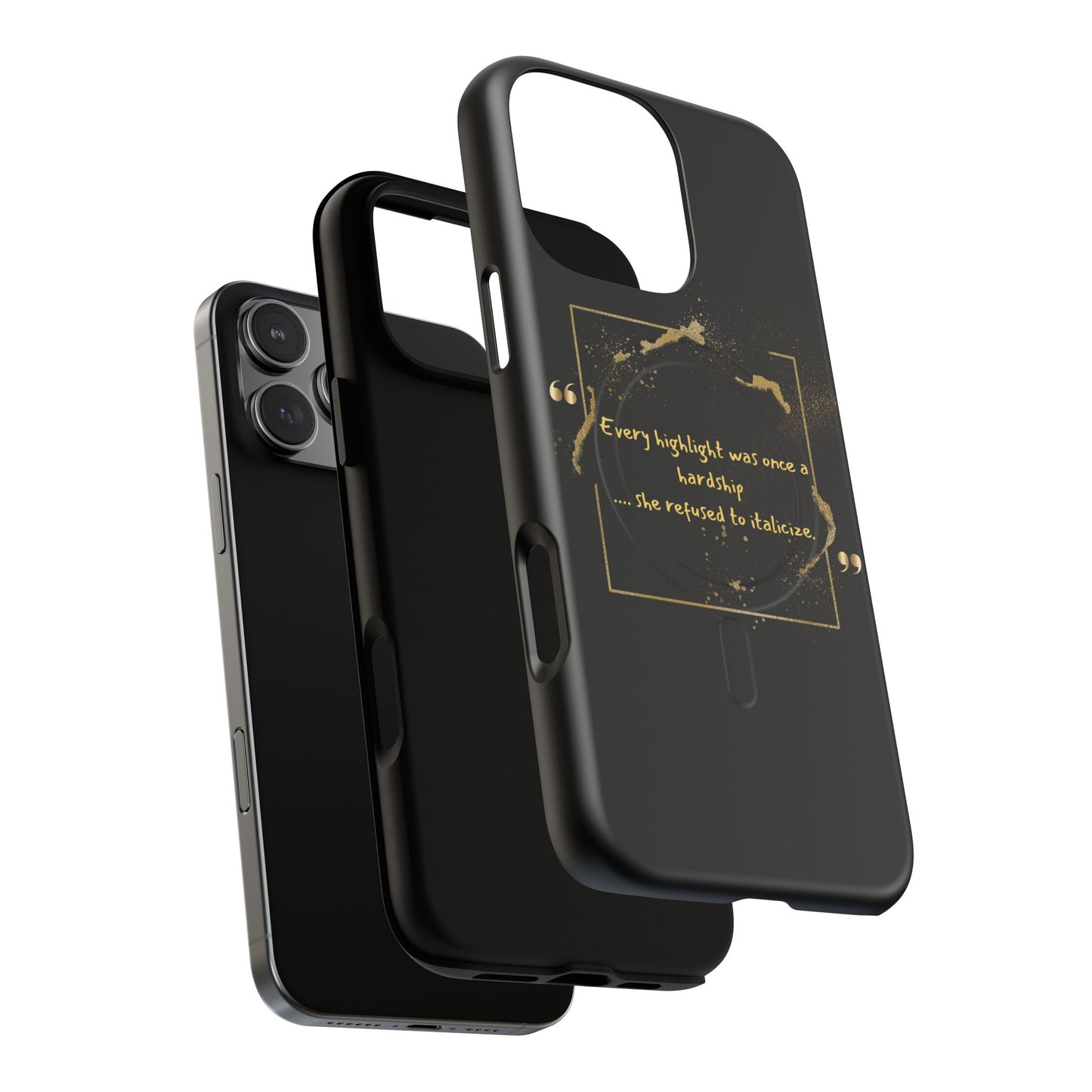 Highlight Phone Case — "Every Highlight Was Once a Hardship" Magnetic Tough Case