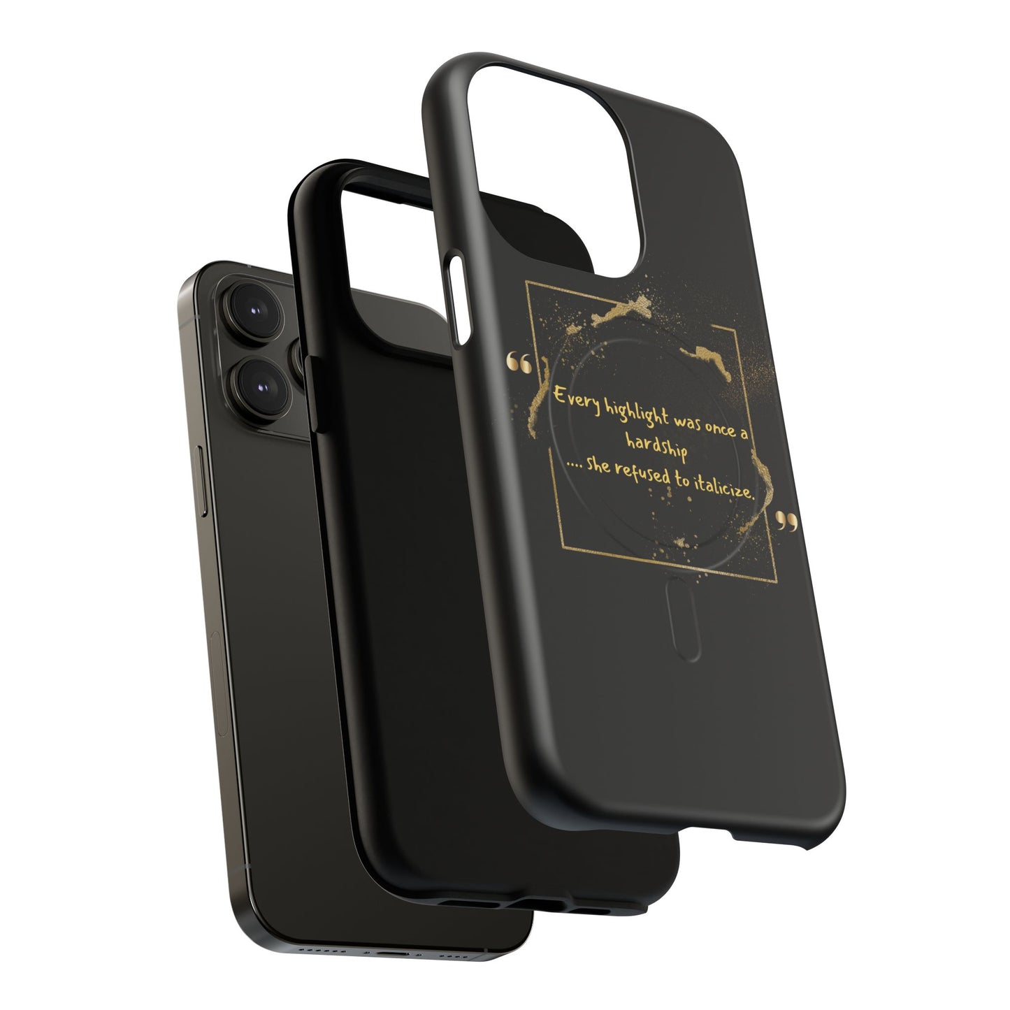 Highlight Phone Case — "Every Highlight Was Once a Hardship" Magnetic Tough Case