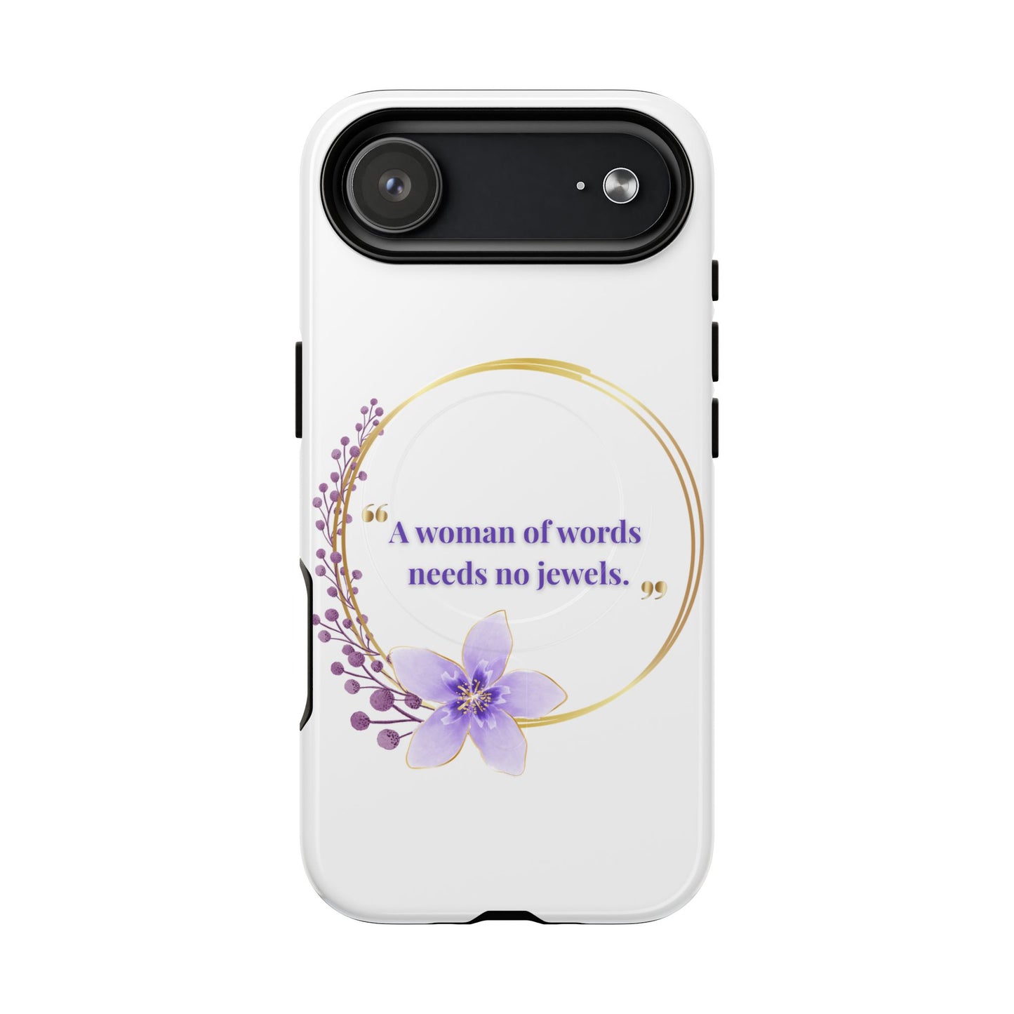 Phone Case — “A Woman of Words Needs No Jewels” Floral Magnetic Tough Case