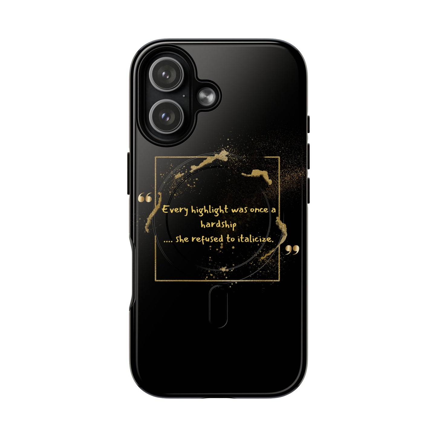 Highlight Phone Case — "Every Highlight Was Once a Hardship" Magnetic Tough Case
