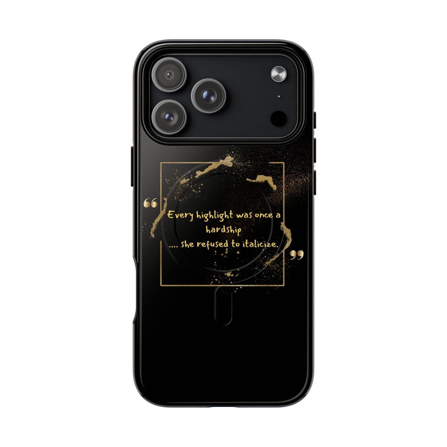 Highlight Phone Case — "Every Highlight Was Once a Hardship" Magnetic Tough Case