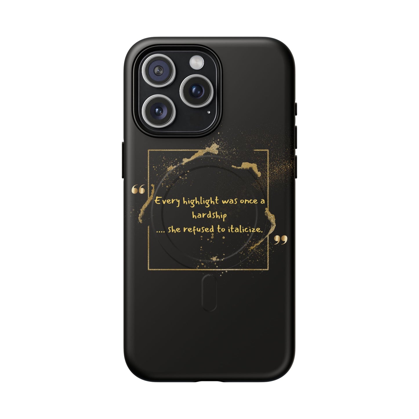 Highlight Phone Case — "Every Highlight Was Once a Hardship" Magnetic Tough Case