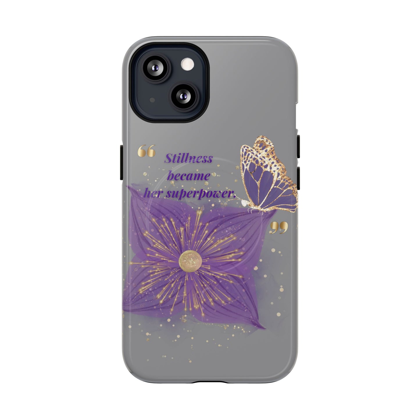 Phone Case — "Stillness Became Her Superpower" Purple Butterfly Tough Magnetic Case