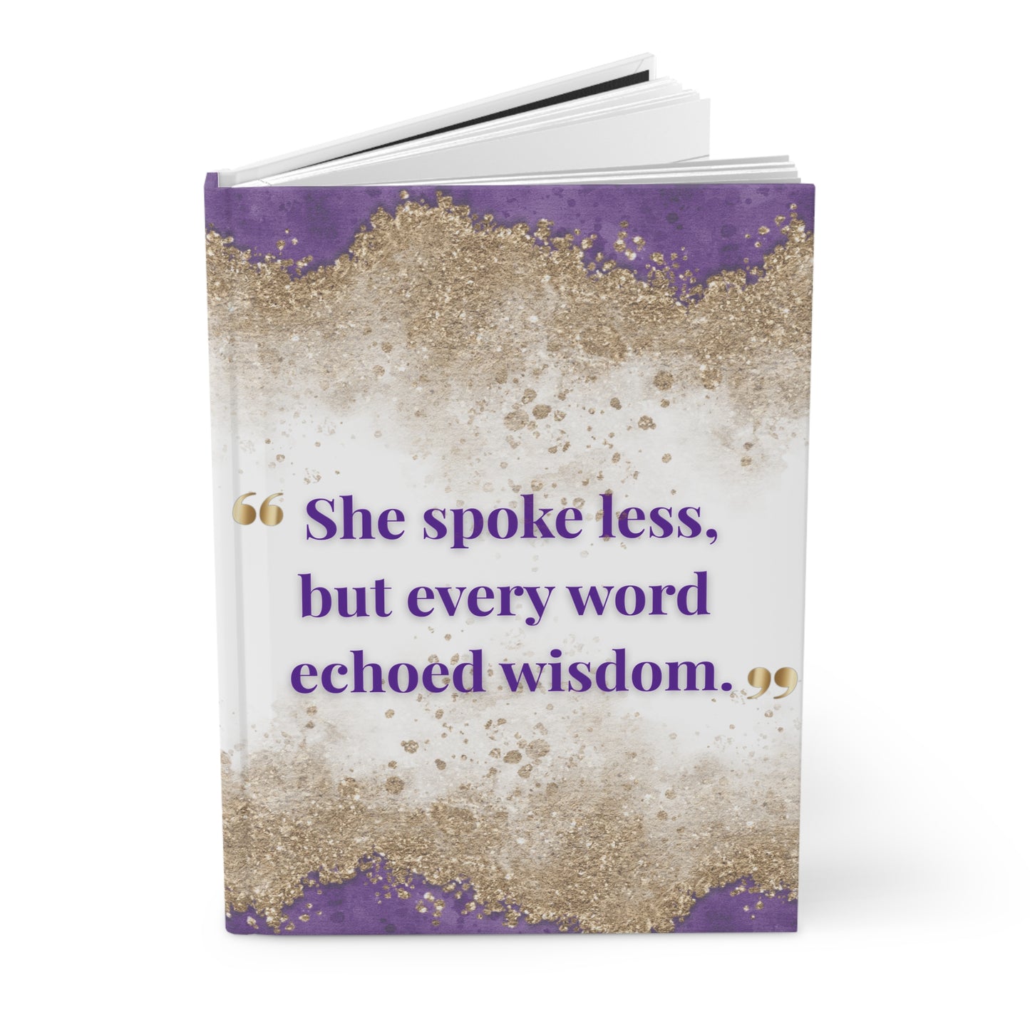 Hardcover Journal — "She spoke less, but every word echoed wisdom" Inspirational Notebook (Purple & Gold)