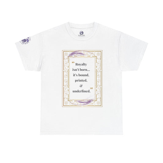 Quote Graphic Tee — "Born, Bound, Printed, or Underlined" Literary T‑Shirt