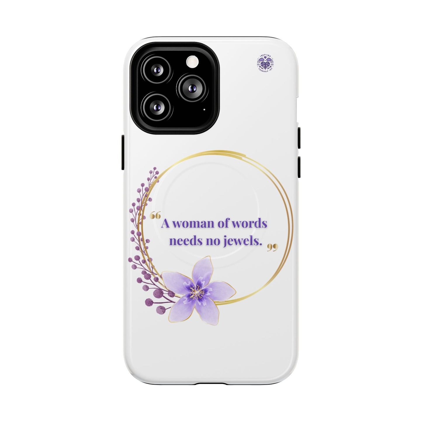 Phone Case — “A Woman of Words Needs No Jewels” Floral Magnetic Tough Case
