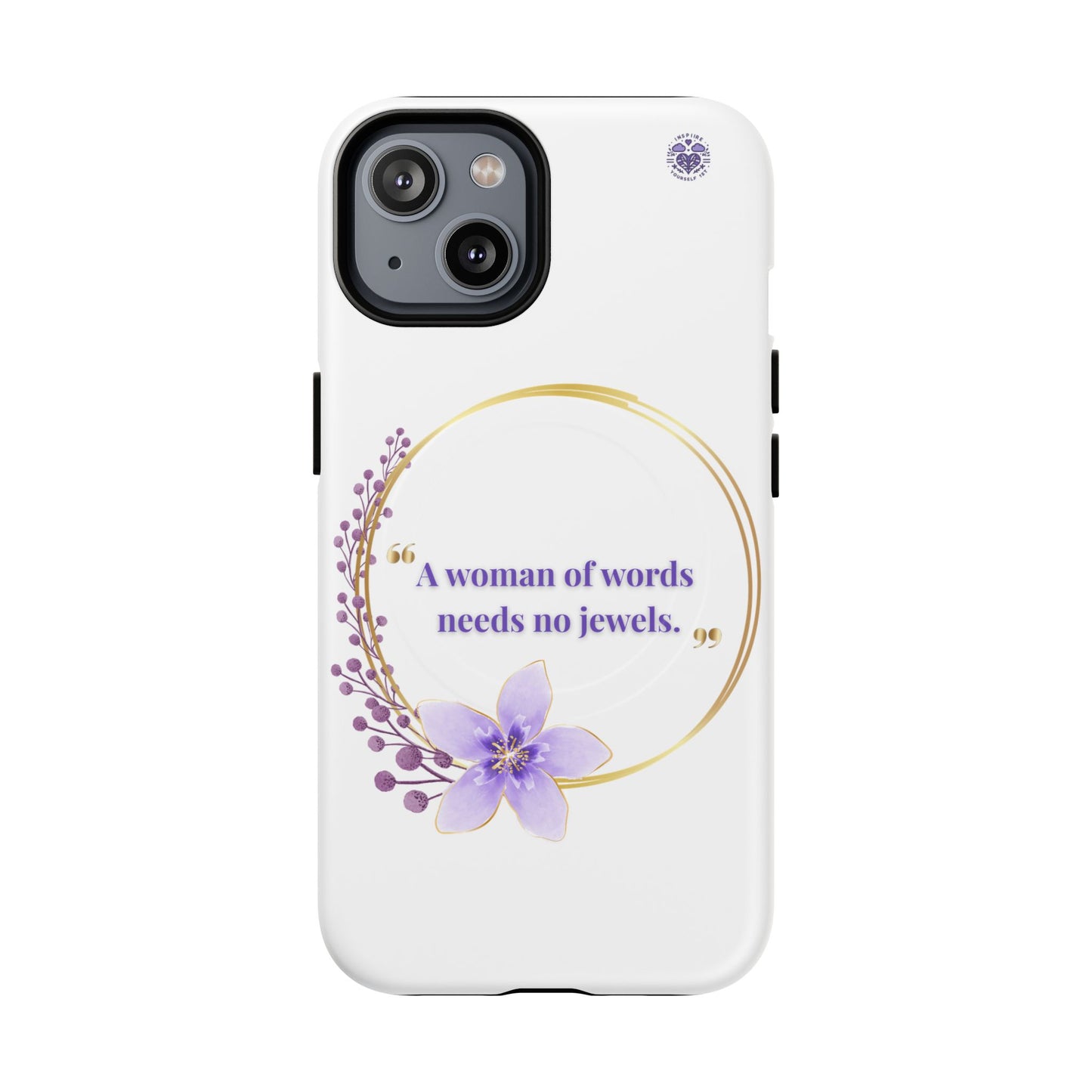 Phone Case — “A Woman of Words Needs No Jewels” Floral Magnetic Tough Case