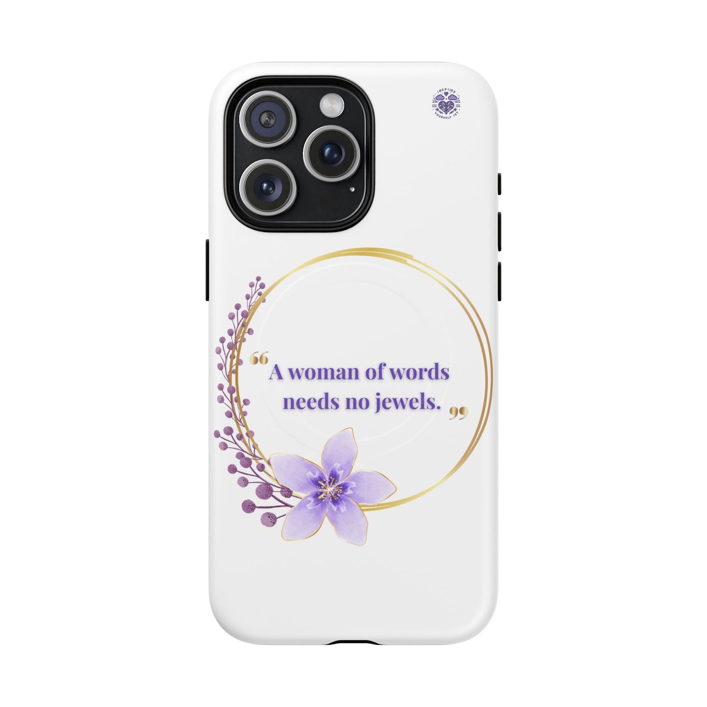 Phone Case — “A Woman of Words Needs No Jewels” Floral Magnetic Tough Case
