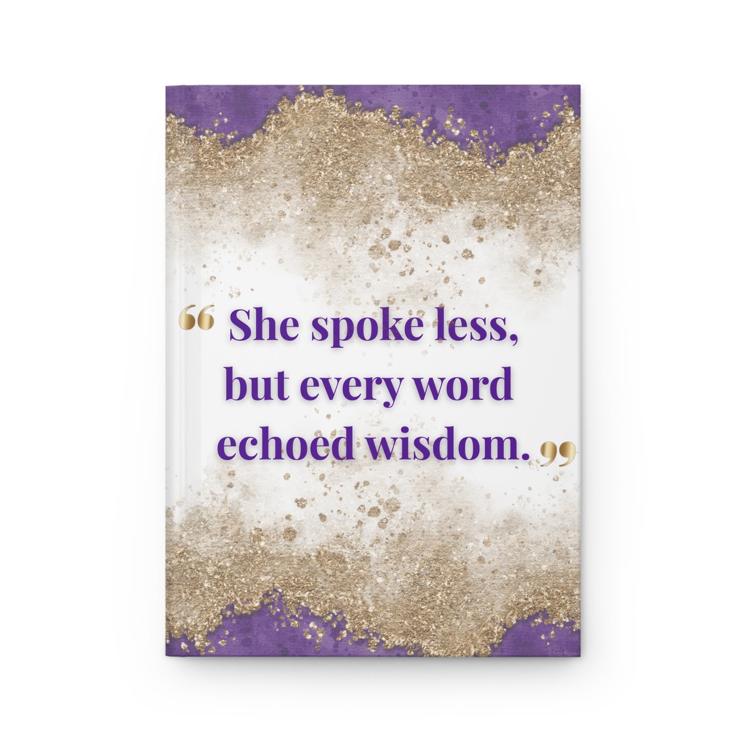 Hardcover Journal — "She spoke less, but every word echoed wisdom" Inspirational Notebook (Purple & Gold)