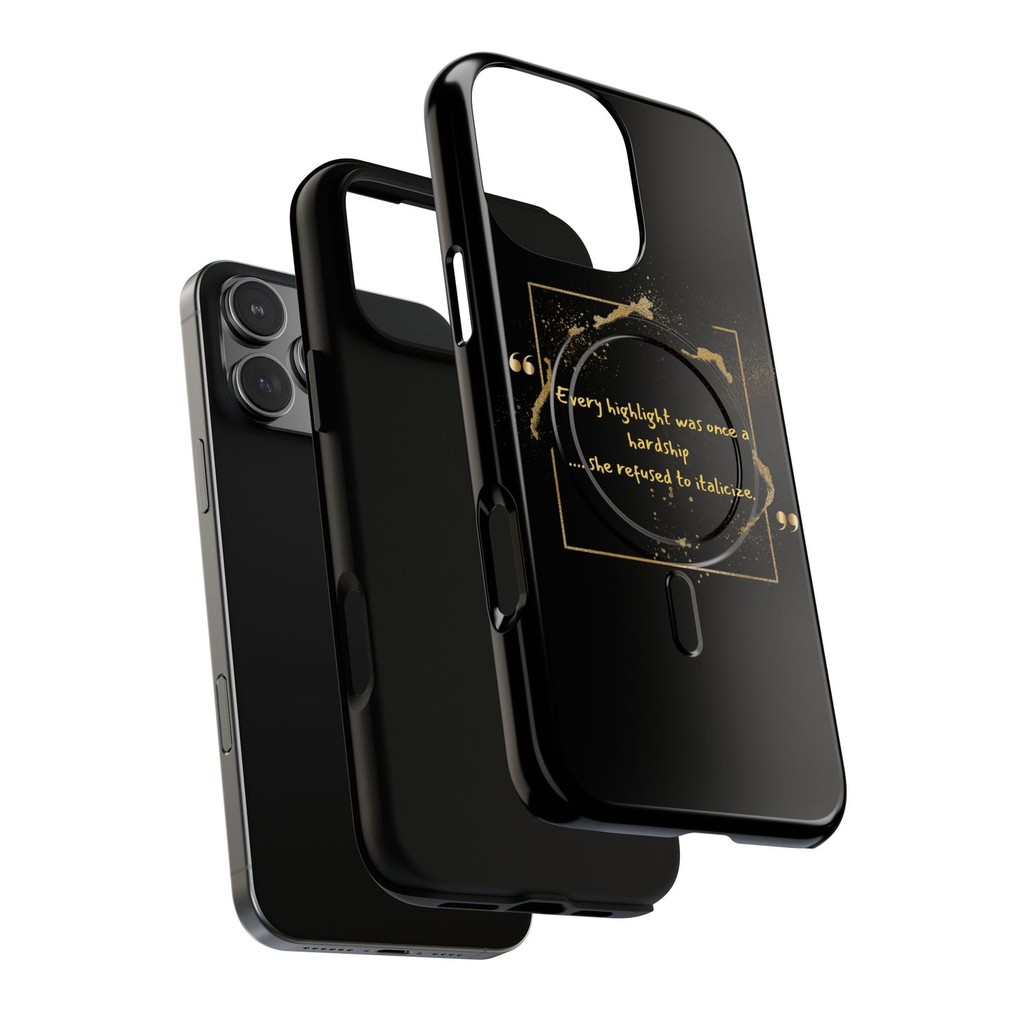 Highlight Phone Case — "Every Highlight Was Once a Hardship" Magnetic Tough Case